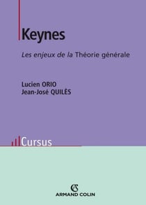 Keynes - Les enjeux de la Théorie générale