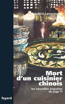 Mort d'un cuisinier chinois - Les nouvelles enquêtes du juge Ti
