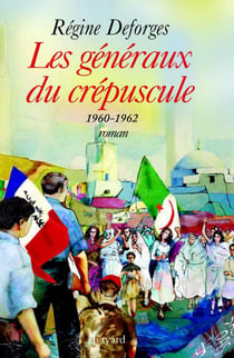 Les généraux du crépuscule - La Bicyclette bleue, tome 9 (Edition brochée) - 1960-1962