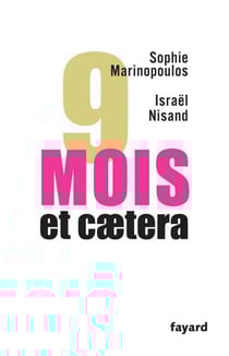 9 mois, et caetera