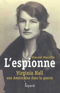 L'espionne - Virginia Hall, une américaine dans la guerre