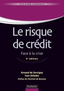 Le risque de crédit - 4e éd. - Nouveaux enjeux bancaires