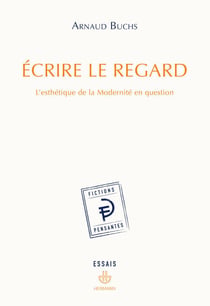 Écrire le regard - L'Esthétique de la Modernité en question