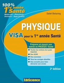 Physique Visa pour la L1 Santé - 2e édition - Préparer et réussir son entrée en 1re année Santé