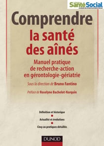 Comprendre la santé des aînés - Manuel pratique de recherche-action en gérontologie-gériatrie