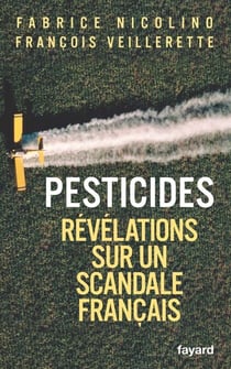 Pesticides - Révélations sur un scandale français