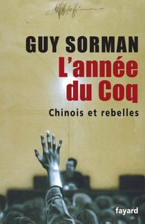 L'année du Coq - Chinois et rebelles