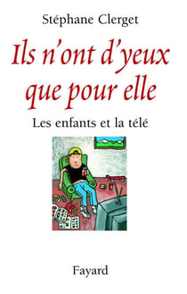 Ils n'ont d'yeux que pour elle - Les enfants et la télé
