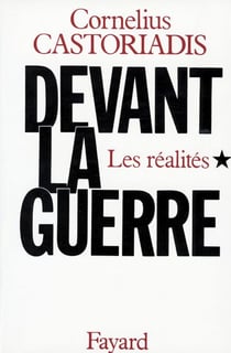 Devant la guerre - Les réalités
