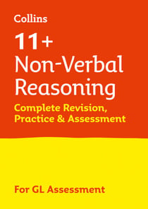 11+ Non-Verbal Reasoning Complete Revision, Practice and Assessment for GL