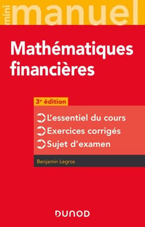 Mini-manuel - Mathématiques financières - 3e éd - L'essentiel du cours - Exercices corrigés - Sujet d'examen