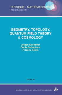 TVC n°76 : Geometry, topology, quantum field theory & cosmology