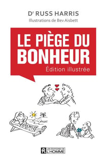 Le piège du bonheur - édition illustrée - PIEGE DU BONHEUR -EDITION ILLUSTRE [PDF]