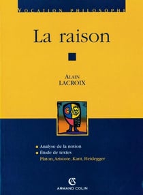 La raison - Platon, Aristote, Kant, Heidegger