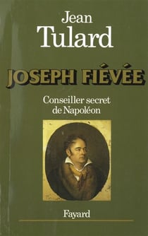 Joseph Fiévée - Conseiller secret de Napoléon