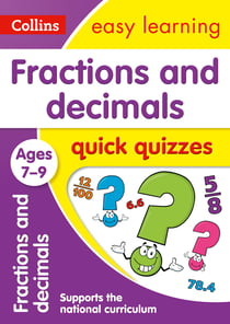 Fractions & Decimals Quick Quizzes Ages 7-9 - Prepare for school with easy home learning