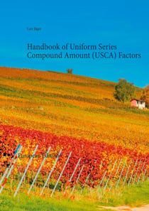 Handbook of Uniform Series Compound Amount (USCA) Factors - European Edition