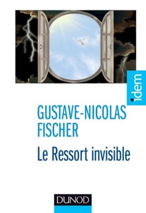 Le ressort invisible - Survivre aux situations extrêmes