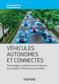 Véhicules autonomes et connectés - Techniques, technologies, architectures et réseaux: du multiplex à l'ethernet automobile
