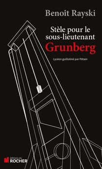 Stèle pour le sous-lieutenant Grunberg - Lycéen et résistant guillotiné par Pétain