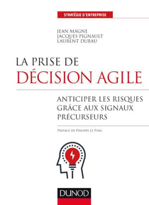 La prise de décision agile - Anticiper les risques grâce aux signaux précurseurs
