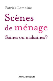 Scènes de ménage - Saines ou malsaines ?