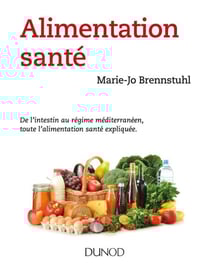 Alimentation santé - De l'intestin au régime méditerranéen, toute l'alimentation santé expliquée.