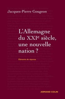L'Allemagne dans le XXIe siècle : une nouvelle nation ? - Éléments de réponse