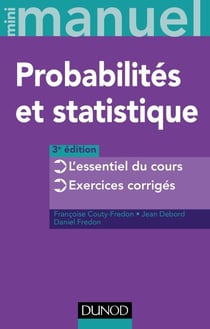 Mini Manuel de Probabilités et statistique - 3e éd. - Cours + Annales + Exos