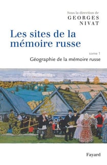Les sites de la mémoire russe - Géographie de la mémoire russe