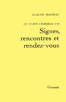 Le temps immobile T07 - Signes, rencontre et rendez-vous
