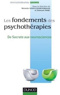 Les fondements des psychothérapies - Des origines aux neurosciences