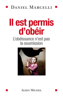 Il est permis d'obéir - L'obéissance n'est pas la soumission