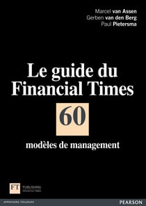 Le guide du Financial Times - 60 modèles de management
