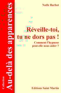 Réveille-toi, tu ne dors pas ! - Comment l'hypnose peut-elle nous aider ?