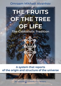 The Fruits of the Tree of Life - The Cabbalistic Tradition