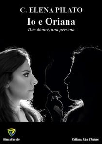 IO E ORIANA - DUE DONNE, UNA PERSONA