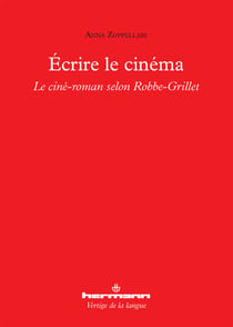 Écrire le cinéma - Le ciné-roman selon Alain Robbe-Grillet