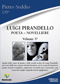 LUIGI PIRANDELLO - POETA / NOVELLIERE VOL. 3