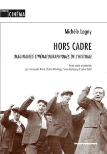 Hors Cadre - Imaginaires cinématographiques de l'histoire