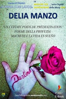 “UN CERTAIN POIDS DE PRÉDESTINATION”  FORME DELLA PROFEZIA:  MACBETH E LA VIDA ES SUEÑO
