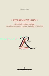 « Entre deux airs », style simple et ethos poétique chez Clément Marot et Joachim Du Bellay