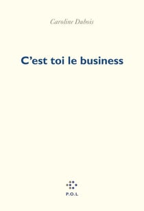 C'est toi le business