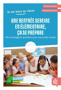 Une rentrée sereine en élémentaire, ça se prépare - Mon compagnon quotidien pour une année réussie