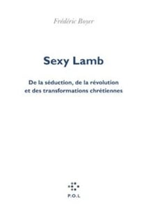 Sexy Lamb - De la séduction, de la révolution et des transformations chrétiennes