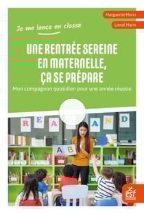 Une rentrée sereine en maternelle, ça se prépare - Mon compagnon quotidien pour une année réussie