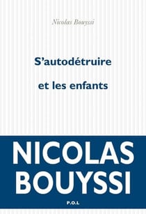 S'autodétruire et les enfants