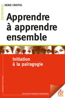 Apprendre à apprendre ensemble - Initiation à la pairagogie