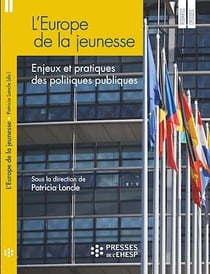 L'Europe de la jeunesse - Enjeux et pratiques des politiques publiques