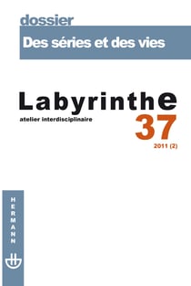Labyrinthe, n°37 - Des séries et des vies